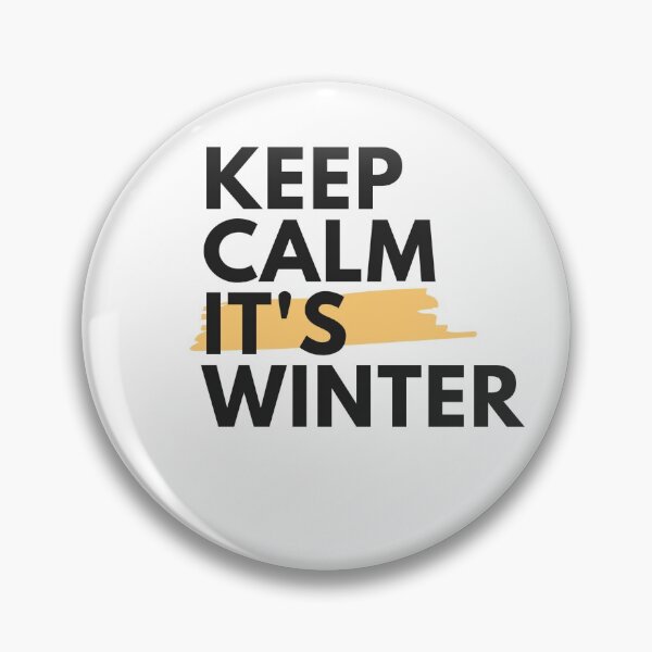Item preview, Winter time design '' keep calm its winter ''  designed and sold by Ayoosha.