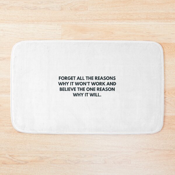 Item preview, Forget all the reasons why it won't work and believe the one reason why it will. designed and sold by EnlightParis.