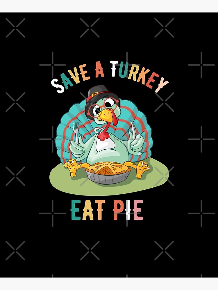 Disover Save a Turkey Eat Pie Funny Turkey Thanksgiving Kitchen Apron