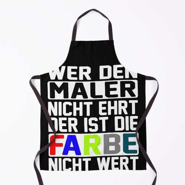 Artikelvorschau, Wer Den Maler Nicht Ehrt Ist Die Farbe Nicht Wert entworfen und verkauft von PlatonisDesign.