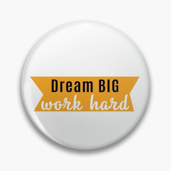 Item preview, Dream big work hard designed and sold by Design your dreams.