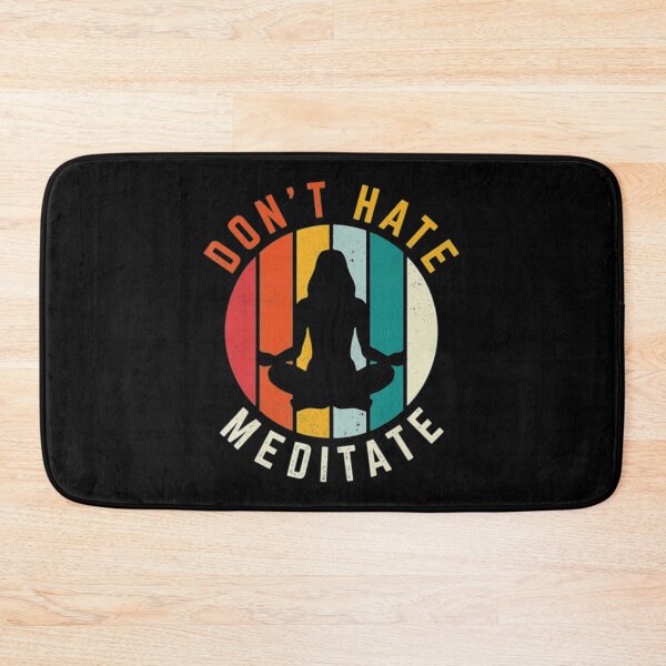 Item preview, Don't Hate Meditate designed and sold by petersenka.