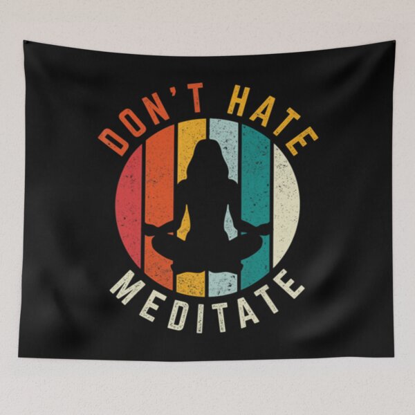 Item preview, Don't Hate Meditate designed and sold by petersenka.