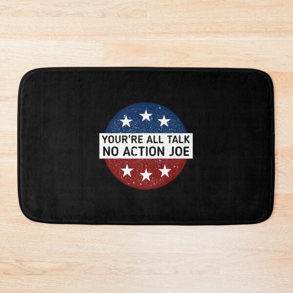 Item preview, youre all talk no action joe designed and sold by 3colors3.