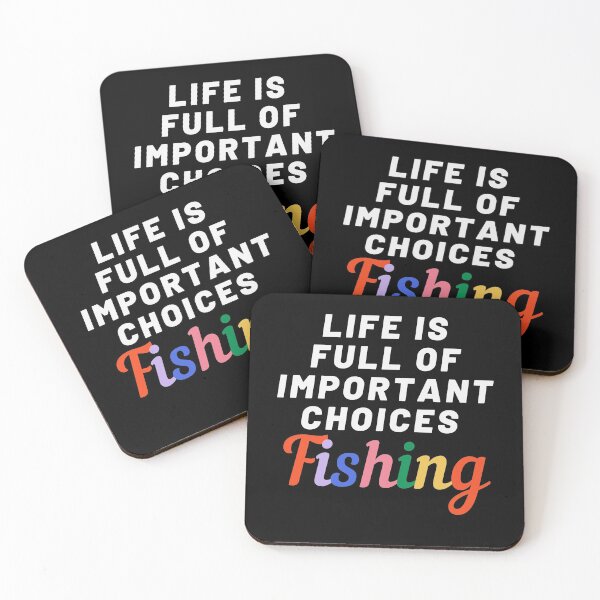 Item preview, Life is full of important choices fishing designed and sold by Nyanko-Sempai.