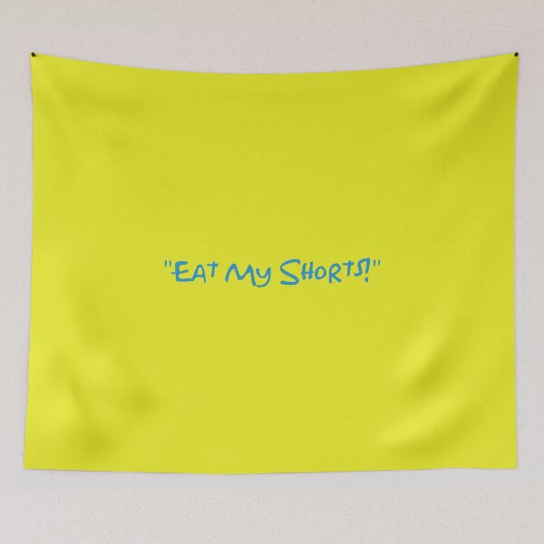 Item preview, Eat my Shorts designed and sold by Cartoonsy.