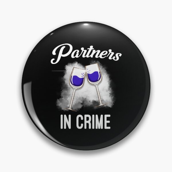 Item preview, Partner in Crime Partner in Wine Red Wine - Wine Sayings designed and sold by titanosdesign.