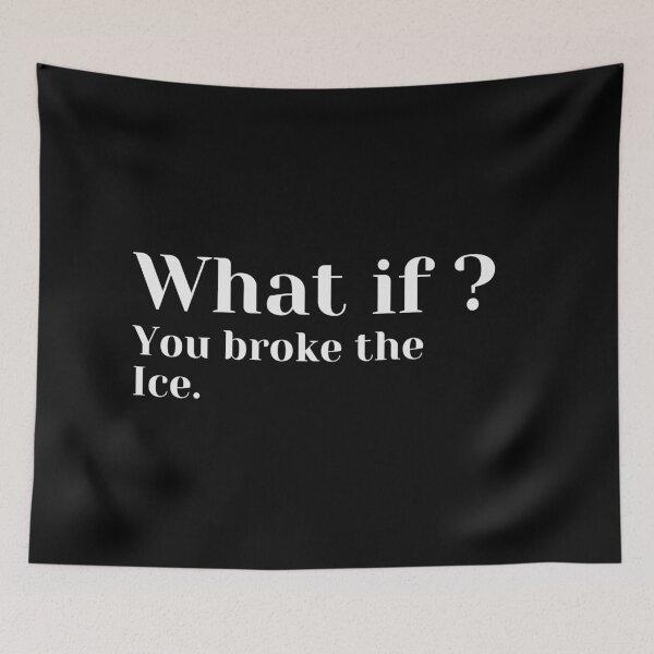 Item preview, What if you broke the ice? designed and sold by MariusMunteanu.