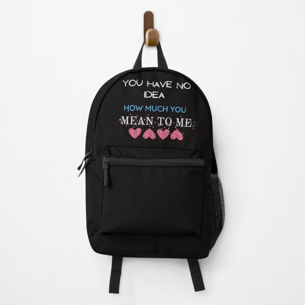 Item preview, You Have No Idea How Much You Mean To Me designed and sold by The Full Cart.