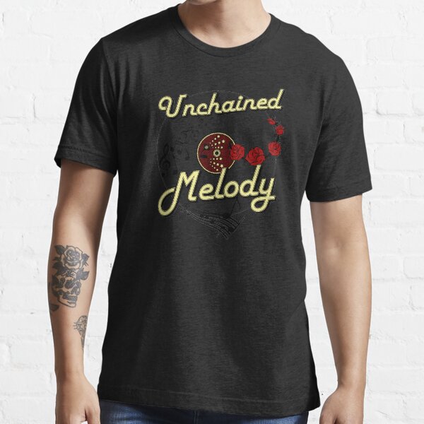 Unchained Melody" Essential T-Shirt for Sale by SonyaJep