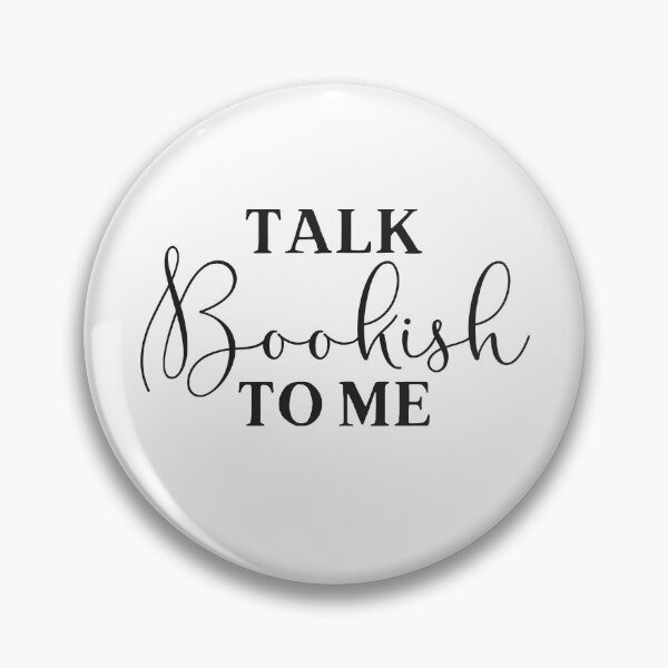 Item preview, Talk BOOKISH to me designed and sold by jazzydevil.