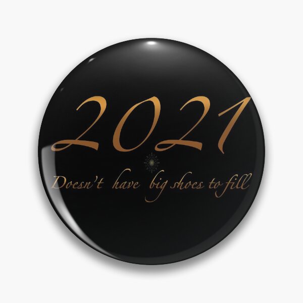 Item preview, 2021 doesn’t have big shoes to fill designed and sold by irmasarts.