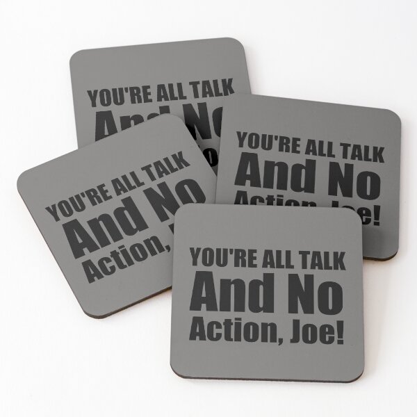 Item preview, youre all talk no action joe designed and sold by 3colors3.