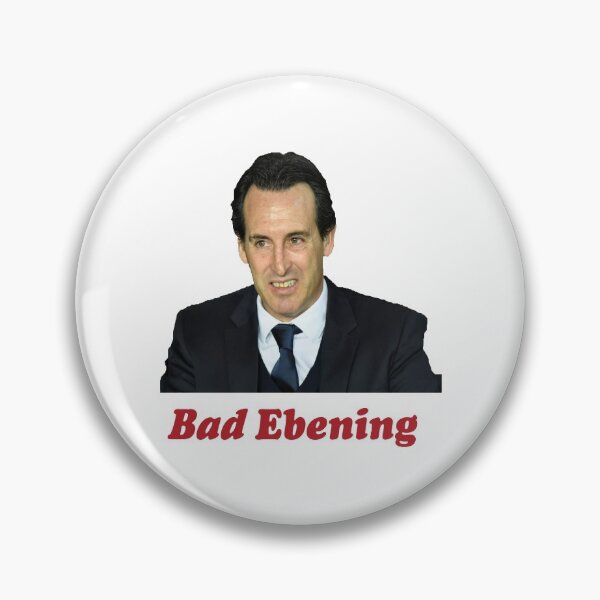Item preview, Unai Emery Bad Ebening designed and sold by chrisjhardley.