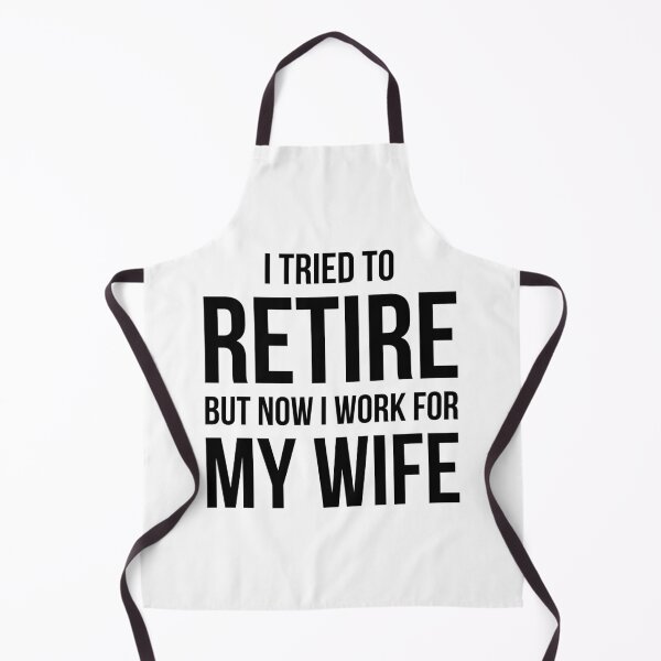 Item preview, I Tried To Retire But Now I Work For My Wife Funny Gift For Husband designed and sold by GoldenDov.