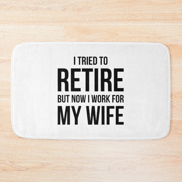 Item preview, I Tried To Retire But Now I Work For My Wife Funny Gift For Husband designed and sold by GoldenDov.
