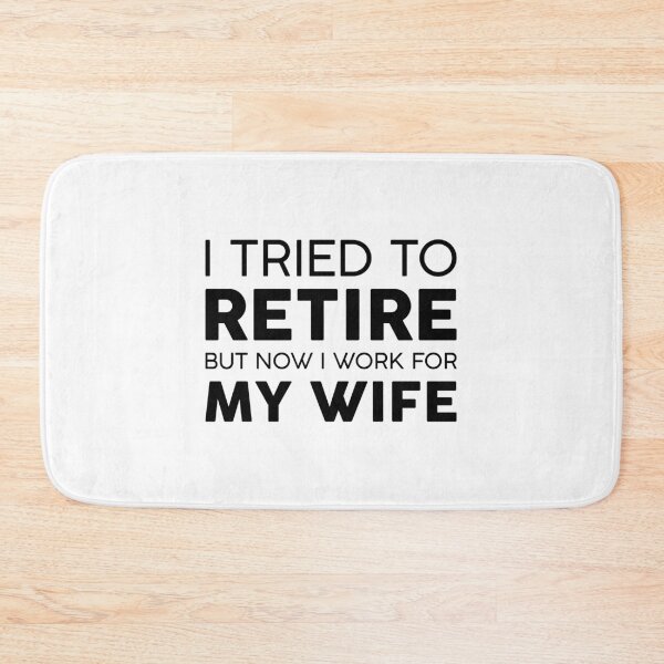 Item preview, I Tried To Retire But Now I Work For My Wife Funny Gift For Husband designed and sold by GoldenDov.