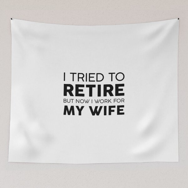 Item preview, I Tried To Retire But Now I Work For My Wife Funny Gift For Husband designed and sold by GoldenDov.
