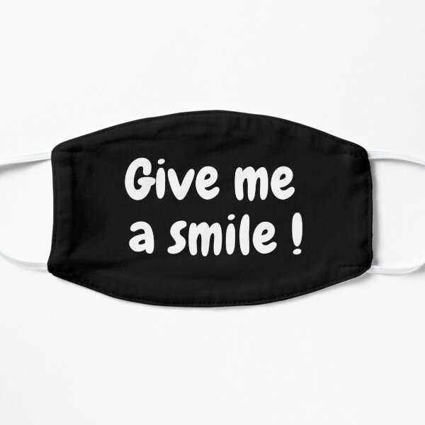 Give me a smile! Flat Mask
