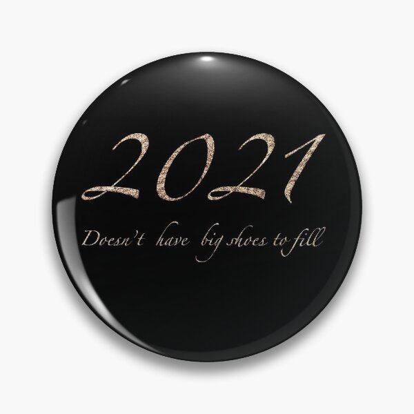 Item preview, 2021 doesn’t have big shoes to fill. designed and sold by irmasarts.