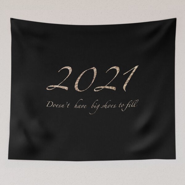 Item preview, 2021 doesn’t have big shoes to fill. designed and sold by irmasarts.