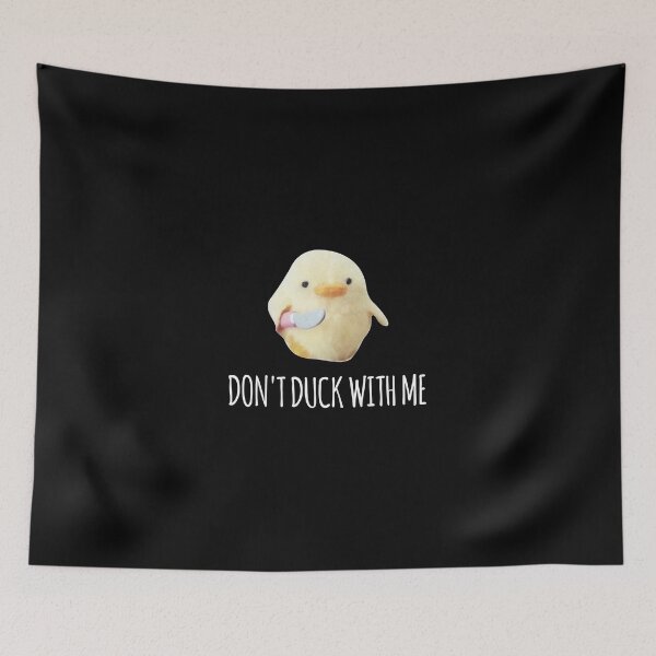 Item preview, Don't Duck with me - Funny joke meme designed and sold by GoldenDov.