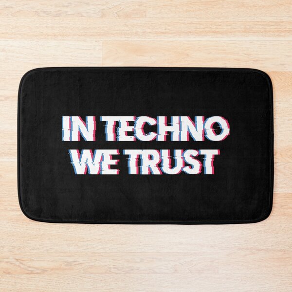 Item preview, In Techno We Trust designed and sold by Blaacklight.