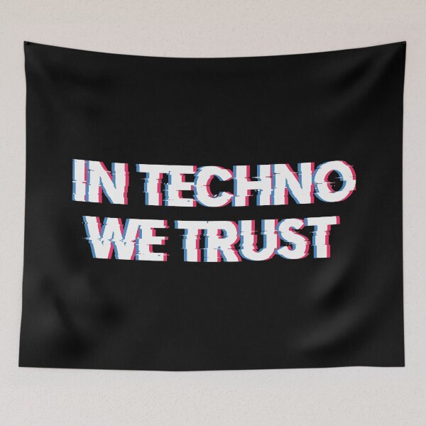 Item preview, In Techno We Trust designed and sold by Blaacklight.
