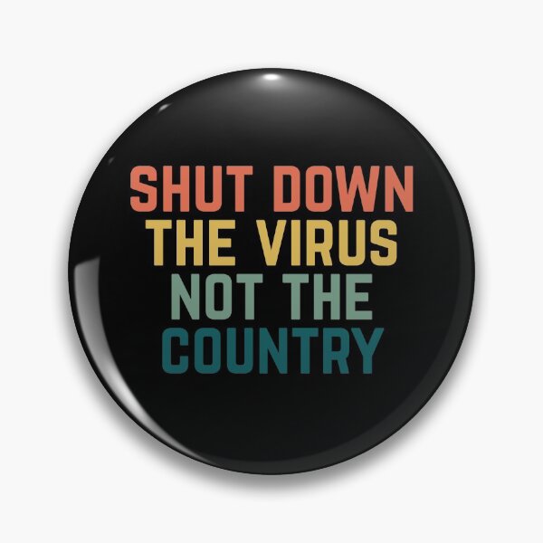 Item preview, Shut Down The Virus Not The Country designed and sold by Albatrozz.