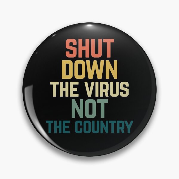 Item preview, Shut Down The Virus Not The Country designed and sold by Albatrozz.