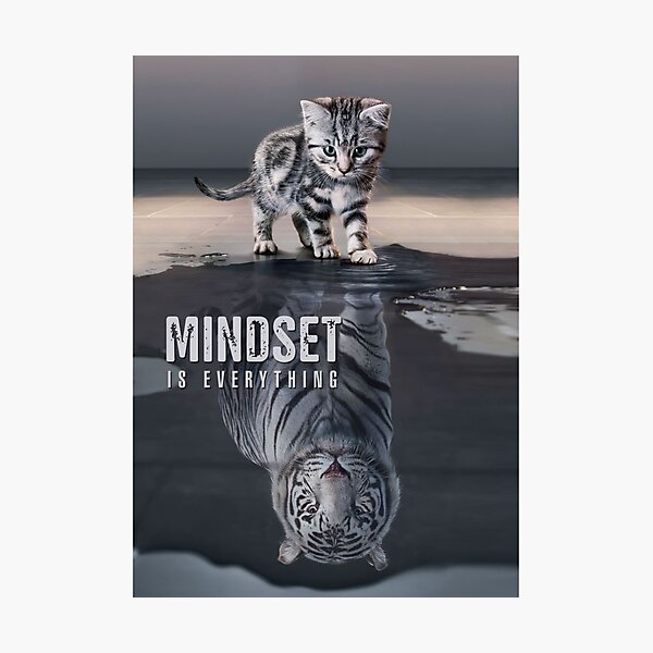Mindset is everything Photographic Print