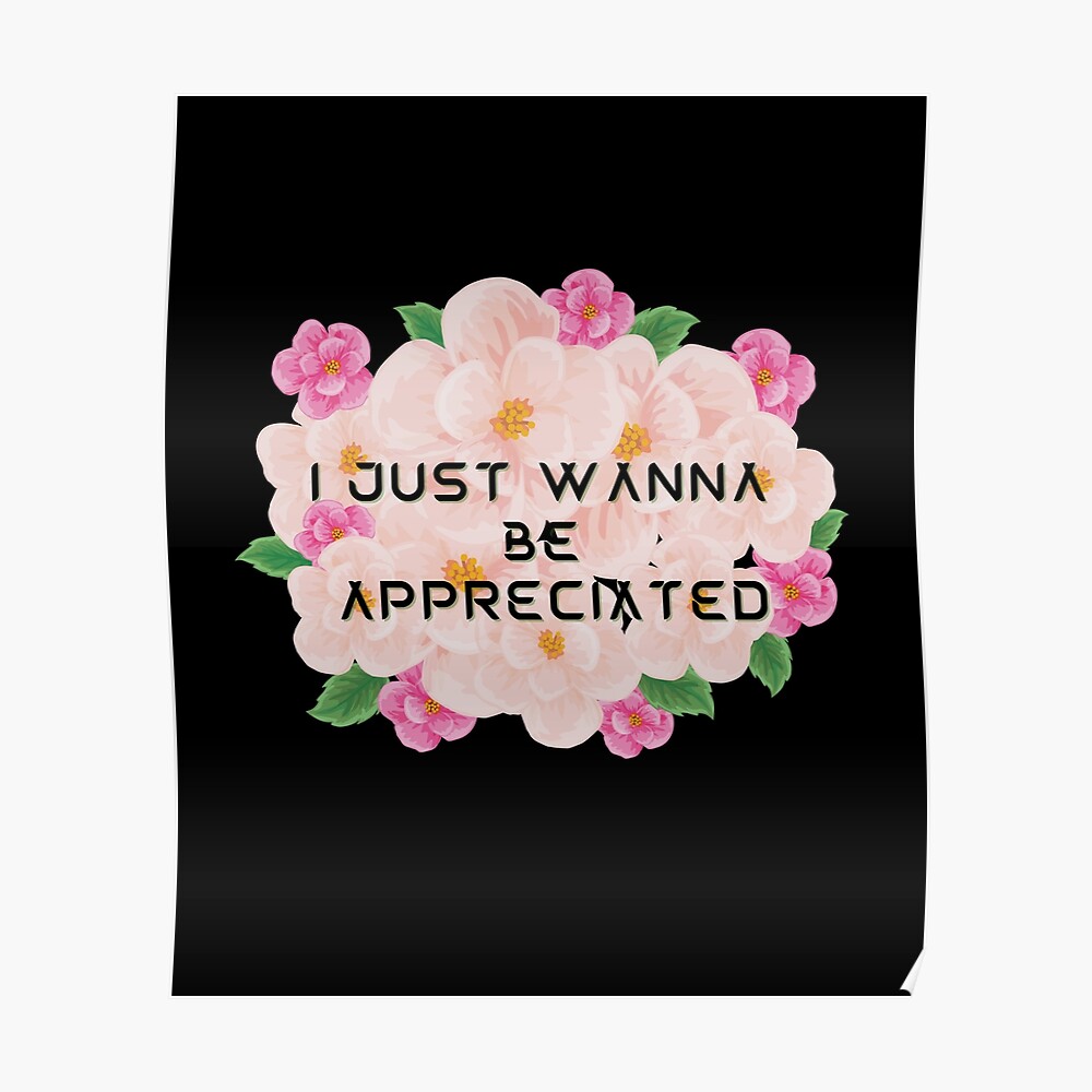 I Just Wanna Be Appreciated Quotes Mask By Youssefait1 Redbubble