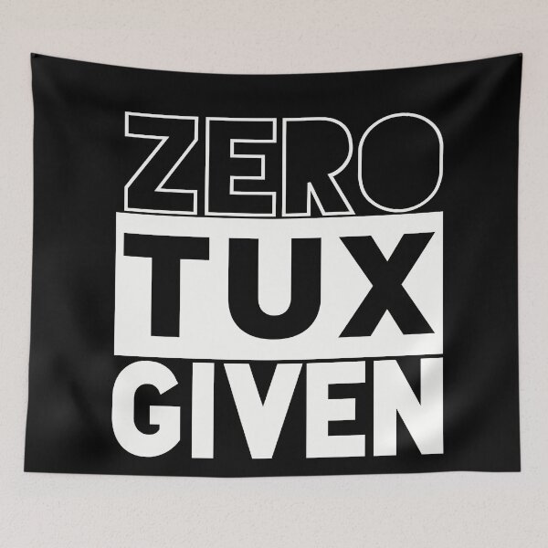 Item preview, Zero Tux Given! Parental Advisory Design! designed and sold by Henri Vellart.