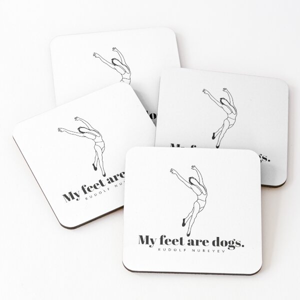 Item preview, My feet are dogs.  Rudolf Nureyev - Dancing - Quotes - Best quotes - dancing  designed and sold by Tropical Blood.