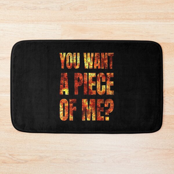 Item preview, You Want a Piece of Me? (Fire) - designed and sold by Printerially.