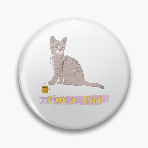 Item preview, I`M A Cat  . designed and sold by Totaghyr.