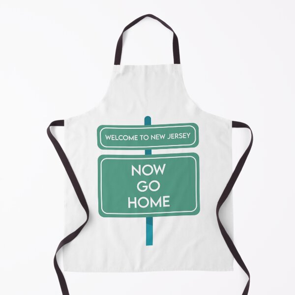 Item preview, Welcome To New Jersey Now Go Home designed and sold by MJLdesigns.