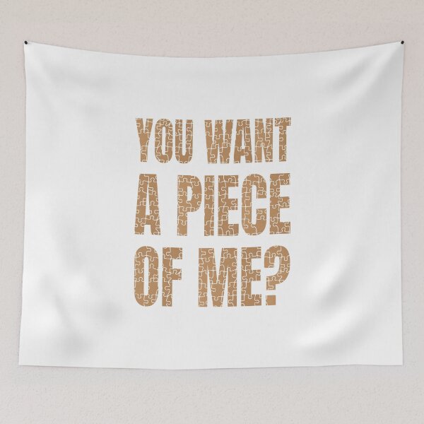 Item preview, You Want a Piece of Me? (Cardboard) - designed and sold by Printerially.