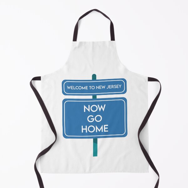 Item preview, Welcome To New Jersey Now Go Home designed and sold by MJLdesigns.