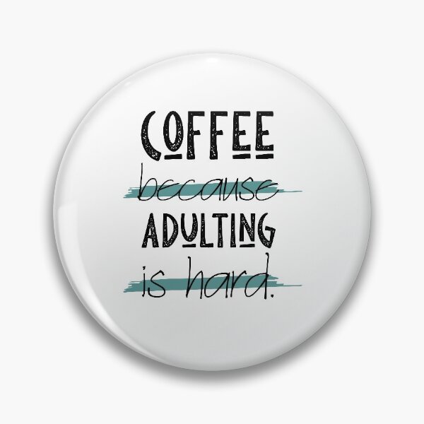 Item preview, Coffee Because Adulting Is Hard designed and sold by skok55.
