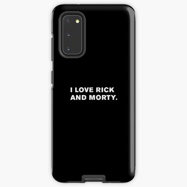 I Love Rick and Morty Samsung Galaxy Tough Case