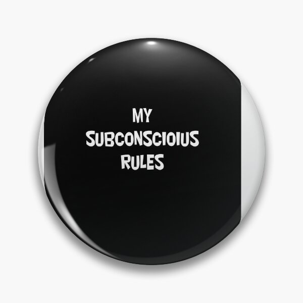 Item preview, MY SUBCONSCIOUS RULES designed and sold by CUTESTUFFnow.