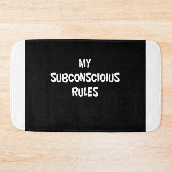 Item preview, MY SUBCONSCIOUS RULES designed and sold by CUTESTUFFnow.