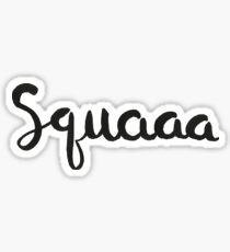 squaaa Sticker