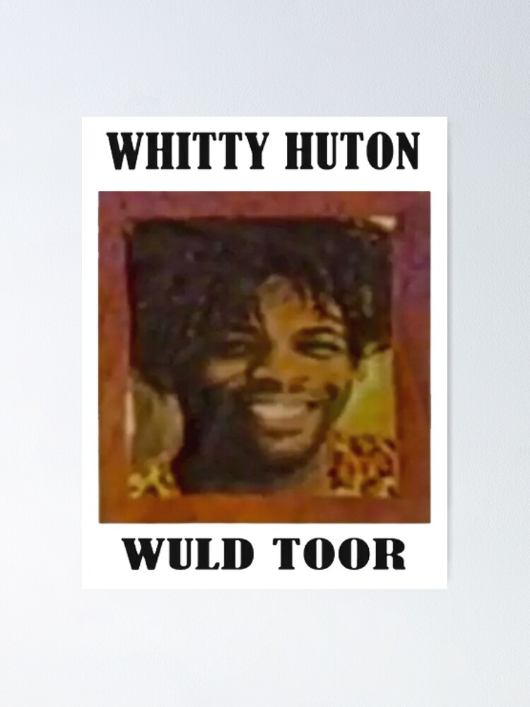 Whitty Huton Wuld Toor Poster For Sale By Xxobaxx Redbubble