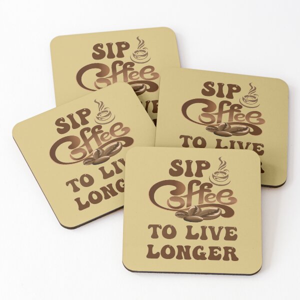 Item preview, Sip Coffee To Live Longer designed and sold by kash1mera.