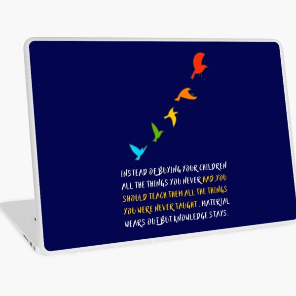 Raise a better generation, impart knowledge! Laptop Skin