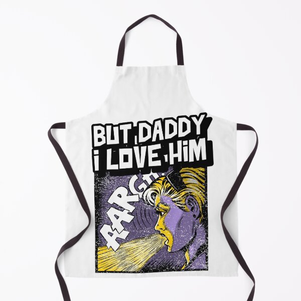 Item preview, But daddy, I LOVE him! designed and sold by Melin-aRT.