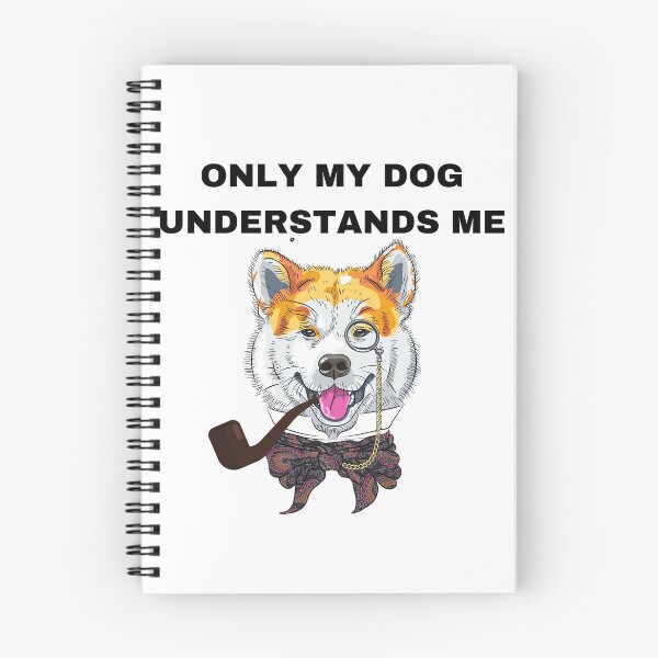Item preview, Only my dog understands me 3 designed and sold by Cafecreative.