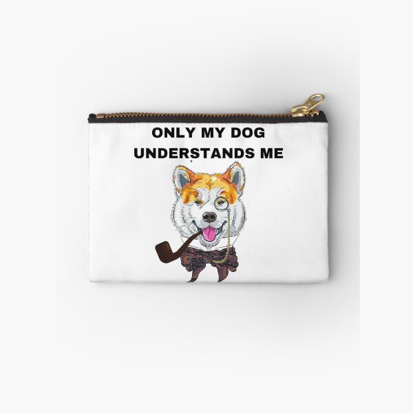 Item preview, Only my dog understands me 3 designed and sold by Cafecreative.